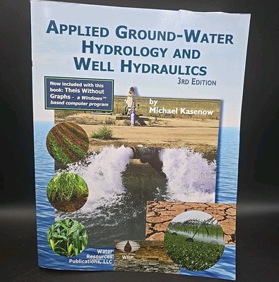 Applied Ground-Water Hydrology and We'll Hydraulics By Michael Kasenow 3rd Ed.