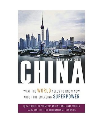 China: The Balance Sheet: What the World Needs to Know Now about the Emerging Su