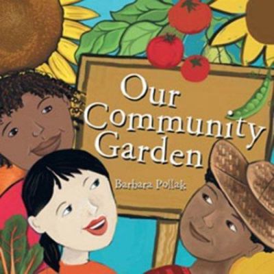 Our Community Garden by Pollak, Barbara