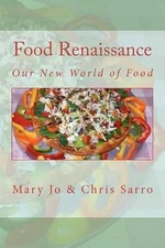 Food Renaissance: Our New World of Food by Mary Jo Sarro (English) Paperback Boo