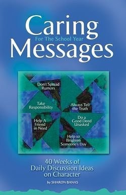 Caring Messages For The School Year (40 Weeks of Daily Discussion Ideas on C...