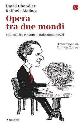 Oper zwischen zwei Welten. Leben, Musik und Theater von Italo Montemezzi - Chandler ...