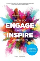 Corporate Energy How To Engage And Inspire Audiences Chris Atkinson Taschenbuch