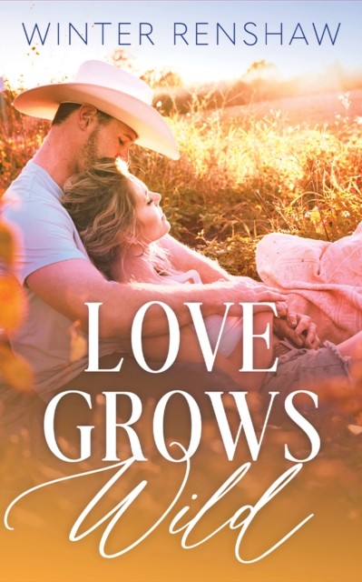 Love Grows Wild by Winter Renshaw (Paperback Book)