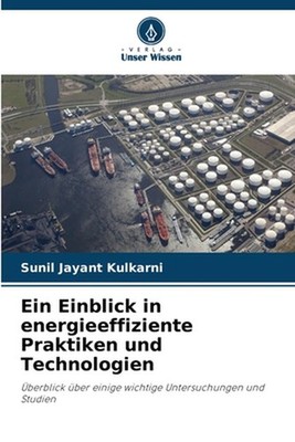Ein Einblick in energieeffiziente Praktiken und Technologien by Sunil Jayant Kul