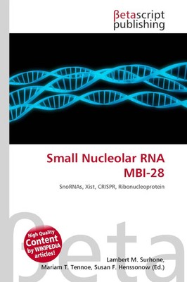 Small Nucleolar RNA MBI-28 SnoRNAs, Xist, CRISPR, Ribonucleoprotein Taschenbuch