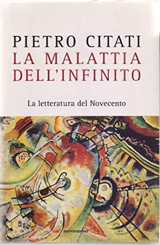 La malattia dell'infinito. La letteratura del Novecento de Pietro Citati