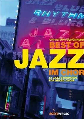 Best of Jazz im Chor | 13 Jazz Standards for mixed choir SATB | Partitur