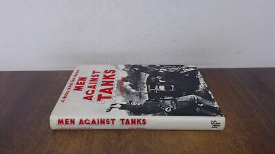 			Men Against Tanks: A History Of Anti-Tank Warfare, John Weeks, Bo		