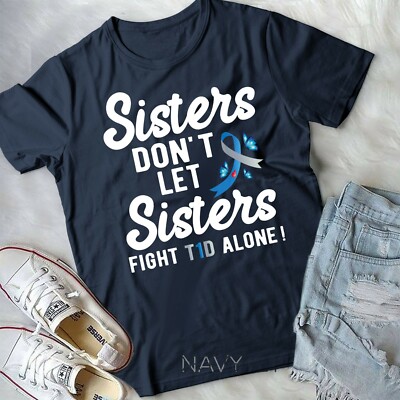 T1D gift ideas Support sister Type 1 Diabetes Awareness T-Shirt Unisex T-shirt