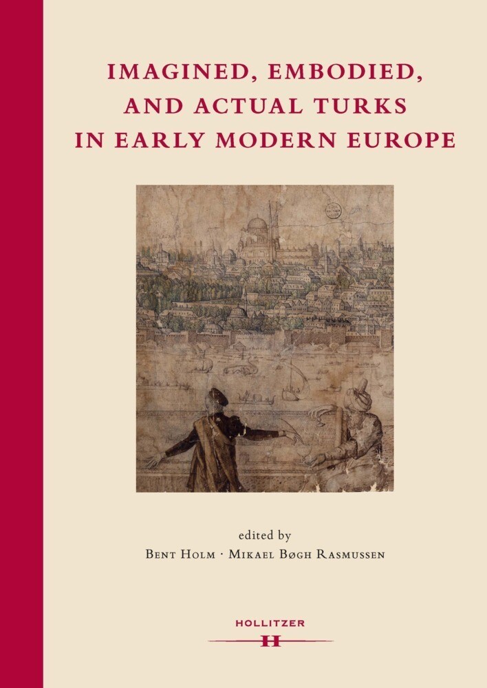 Thumbnail - Bent Holm (u. A.) | Imagined, Embodied And Actual Turks In Early