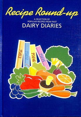 Recipe Round Up. A Selection of Popular Recipes From Past Dairy Diaries