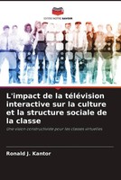 Ronald J. Kantor | L'impact De La TéLéVision Interactive Sur La Culture Et La...