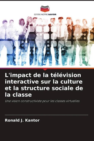 Ronald J. Kantor | L'impact De La TéLéVision Interactive Sur La Culture Et La...-image