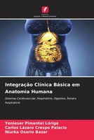 Yenieser Pimentel LóRiga (U. A.) | IntegraçãO ClíNica BáSica Em Anatomia Humana