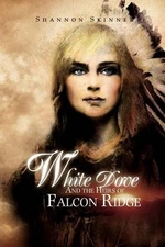White Dove and the Heirs of Falcon Ridge by Shannon Skinner (English) Paperback 