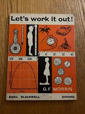LET'S WORK IT OUT! by G.F. MORRIS - BASIL BLACKWELL - P/B - 1965
