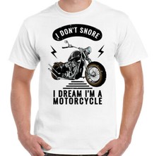 Motorcycle t-Shirt i Don't Snore i Dream i'm a Mens Funny Biker Bike Motorbike