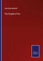 John Ross Macduff | The Prophet Of Fire | Taschenbuch | Englisch (2022)