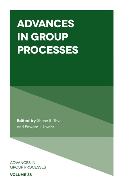 Advances in Group Processes by Shane R. Thye HARDBACK 9781800716780