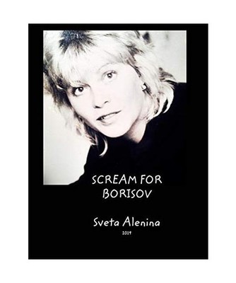 Scream for Borisov, Sveta Alenina