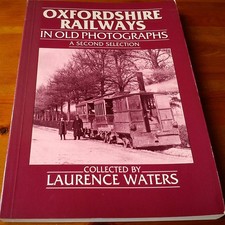 Oxfordshire Railways In Old Photographs Book Steam BR Rail Heritage History GWR