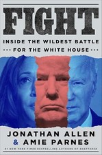 Fight : Inside the Wildest Battle for the Whi...