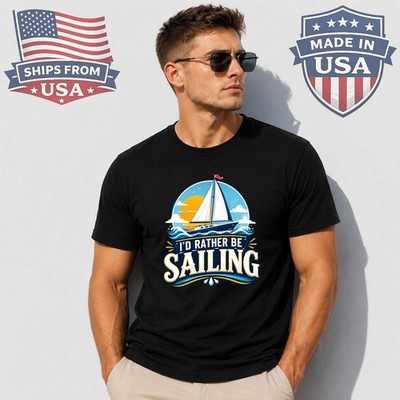 Id Rather Be Sailing Sailboat Graphic T-Shirt
