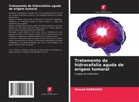 Ahmed Harbaoui | Tratamento Da Hidrocefalia Aguda De Origem Tumoral | Buch