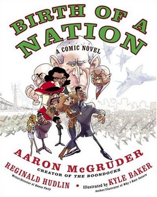 Birth of a Nation : A Comic Novel Paperback Reginald, McGruder, A