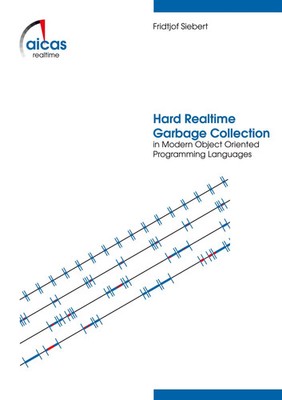 Hard Realtime Garbage Collection in Modern Object Oriented Programming Languages