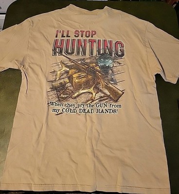 Field & Stream I'll Stop Hunting When They Pry The Gun From My Cold L T Shirt