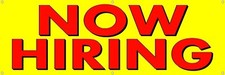 NOW HIRING BANNER SIGN Indoor/Outdoor Use 36"x108" 