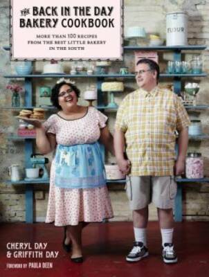 The Back in the Day Bakery Cookbook - Hardcover By Day, Cheryl - VERY GOOD
