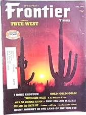 Frontier Times Magazine July 1975 I Rode Shotgun Gold Wild old cherokee