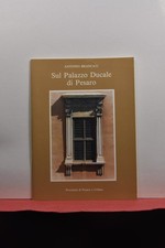 Sul palazzo ducale di Pesaro aut. A.Brancati anno 1988 (N2)