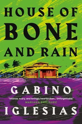 Gabino Iglesias House of Bone and Rain (Paperback)