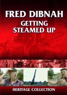 Heritage - Fred Dibnah - Getting Steamed Up [DVD] vo... | DVD | Zustand sehr gut