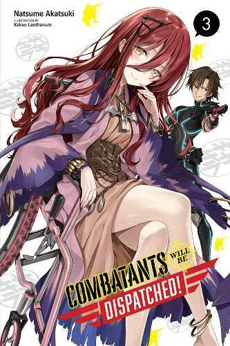 Combatants Will Be Dispatched!, Vol. 3 (light n. Akatsuki**