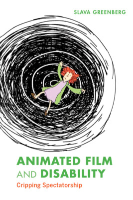 Animated Film And Disability: Cripping Spectatorship