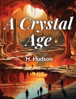 W. H. Hudson | A Crystal Age By | Taschenbuch | Englisch (2024)
