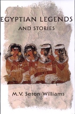 Egyptian legends and stories by M. V. Seton-Williams, Good Book