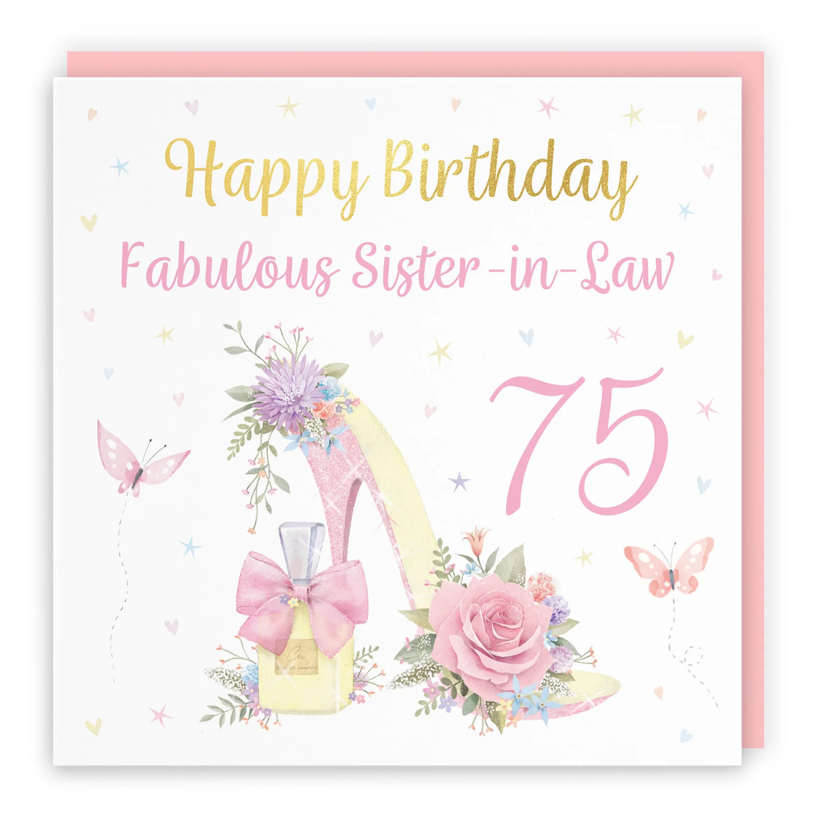 75th Sister In Law High Heel And Perfume Birthday Card Gold Foil Milo's Gallery