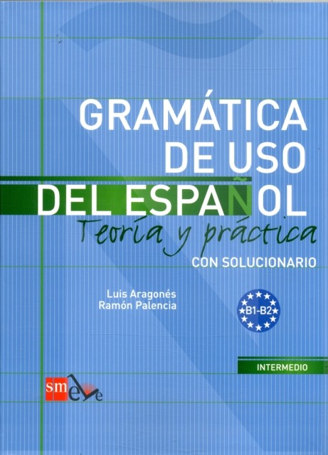 Gramatica de uso del Espanol - Teoria y practica: B1-B2 PAPERBACK (SPANISH)