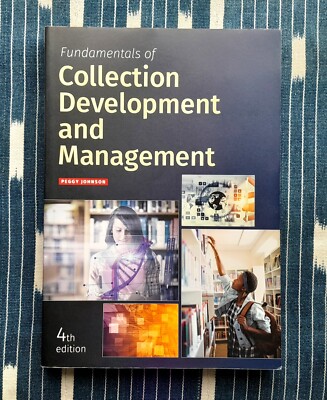 Fundamentals Of Collection Development And Management / Peggy Johnson / 4th ed