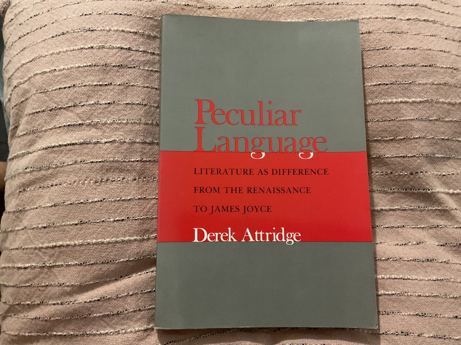 Peculiar Language: Literature as Di..., Attridge, Derek