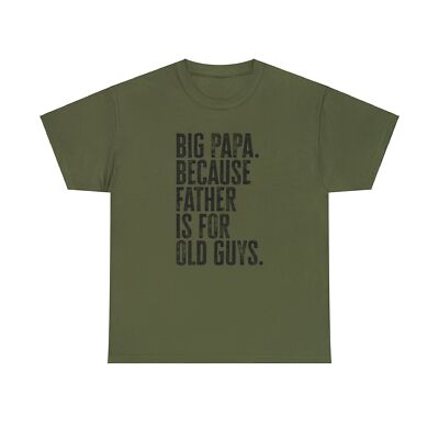 Big Papa New Dad Fathers Day Shirt Gifts Tshirt Tee Crew Neck Quotes Men Women