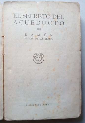 Gómez de la Serna, Ramón - El Secreto del Acueducto - (1922) - SIGNED - Picture 5 of 5
