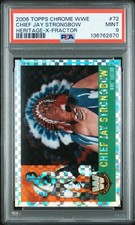 2006 Topps Chrome Heritage Wwe #72 Chief Jay Strongbow Heritage-X-Fractor PSA 9