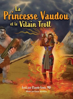 Claude Louis | La Princesse Vaudou et le Vilain Troll | Buch | Französisch